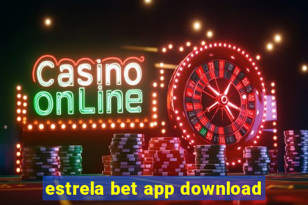 estrela bet app download